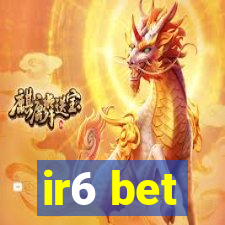 ir6 bet